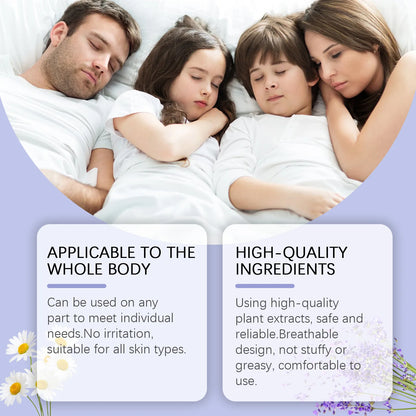 Sleep patch can be applicable to any part of the body. Contains high quality lavender and plant extracts that are safe for entire family.